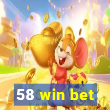 58 win bet